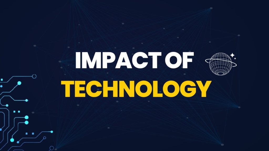 Impact of Technology