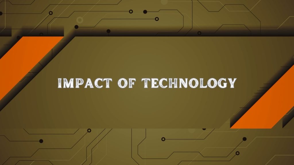 Impact of Technology