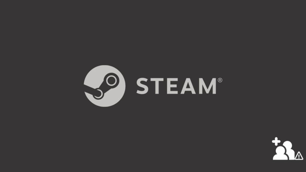 Fix Steam Not Able to Add Friends