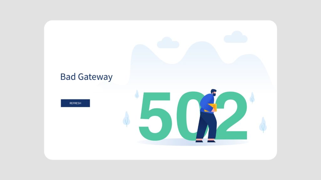 502 Bad Gateway Error