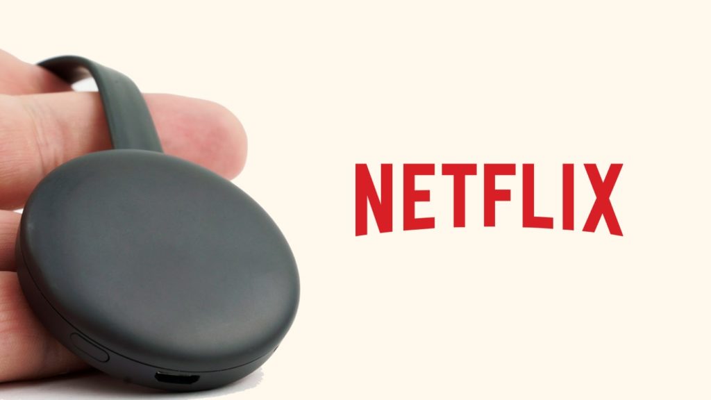 Netflix and Chromecast